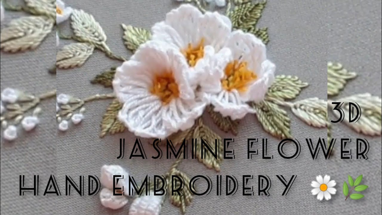 3D Jasmine flower Hand Embroidery tutorial for beginners 🌼🌿