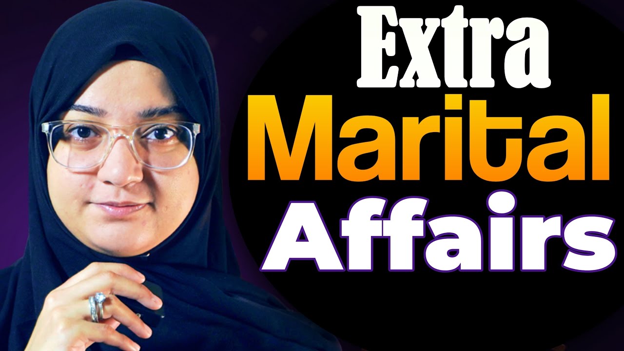 Infidelity in Pakistani Marriages - What you Need to Know | Sumaiya Sher