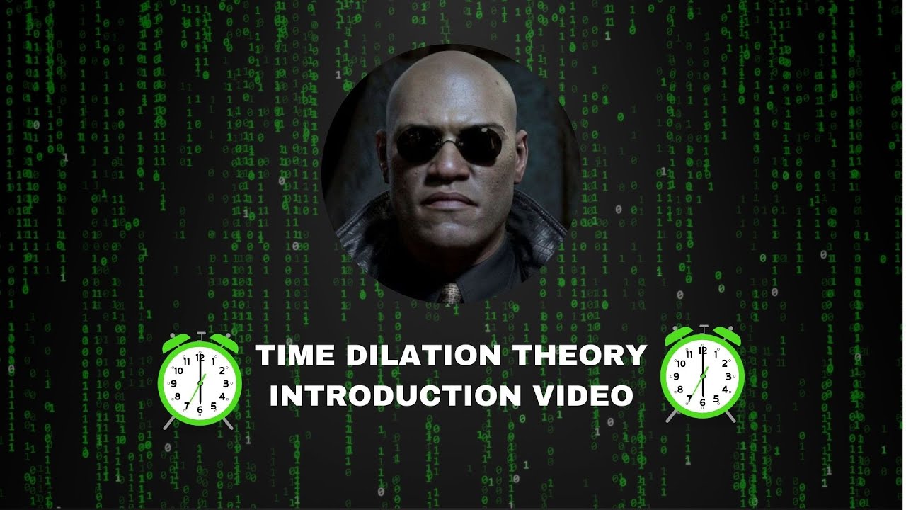 Time Dilation Theory - Introduction Video