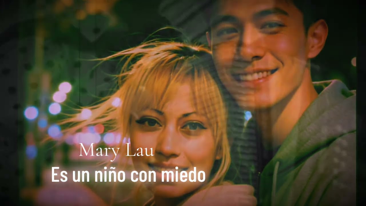 Mary Lau -Es un niño con miedo-