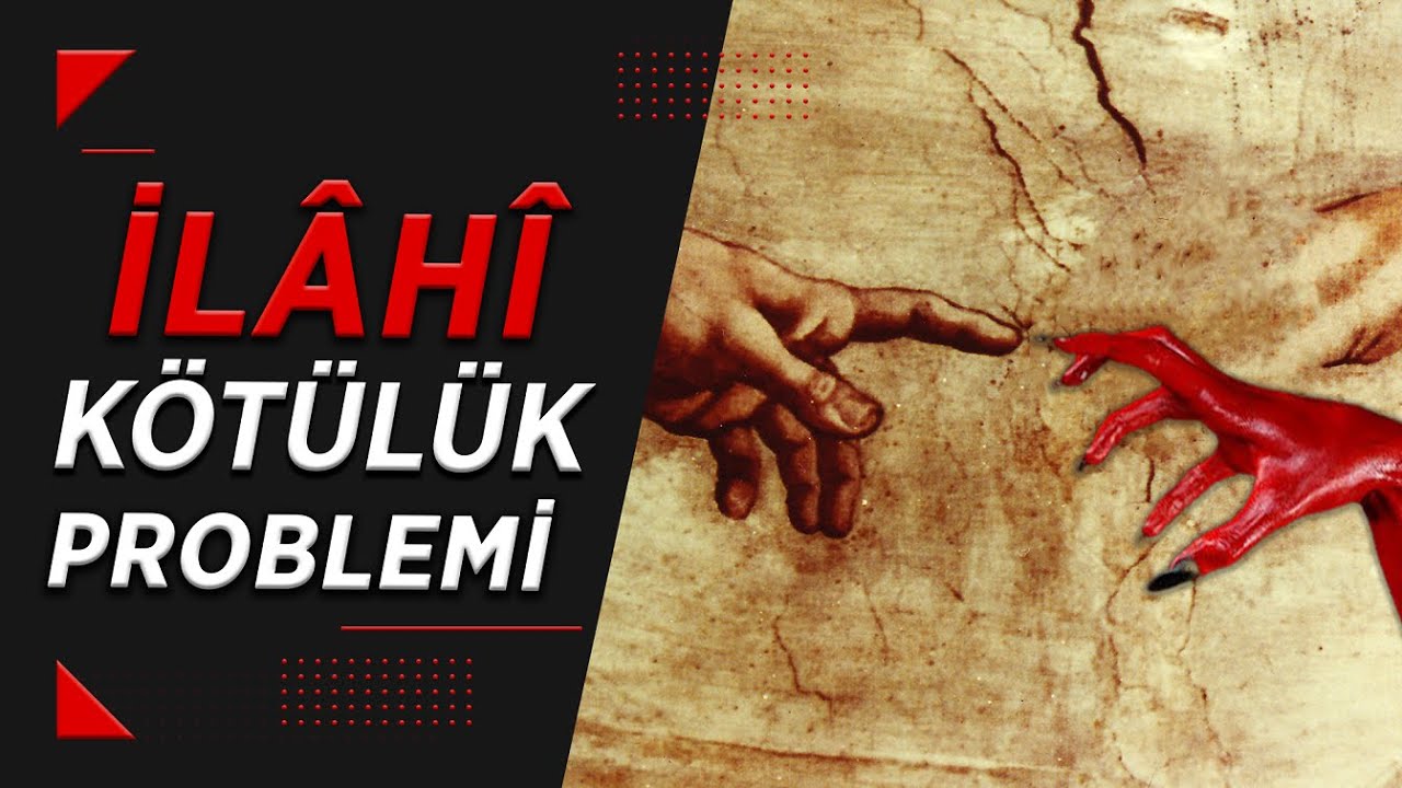 Kötülük Problemi ve Teodise Üzerine Felsefe 2