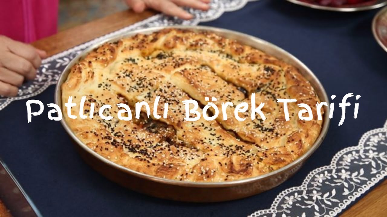 Patlıcanlı Börek Tarifi