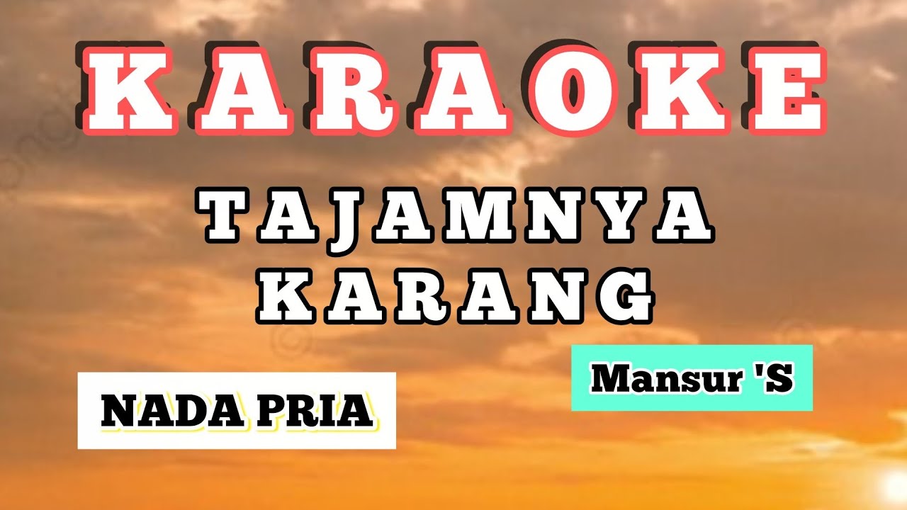 Setajam karang/karaoke nada pria/mansur'S