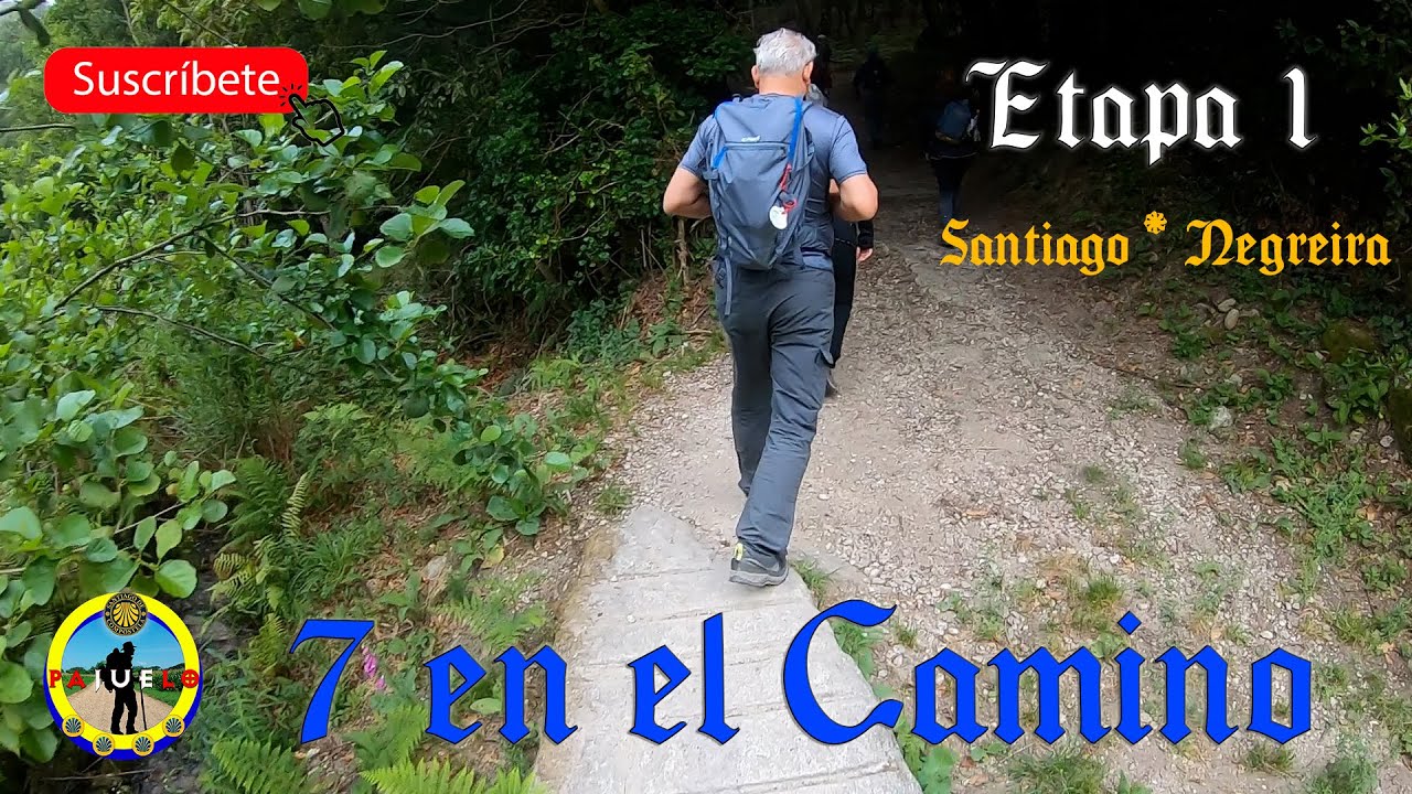 1️⃣ 7 en el Camino - Etapa 01🚶‍♂️🌄