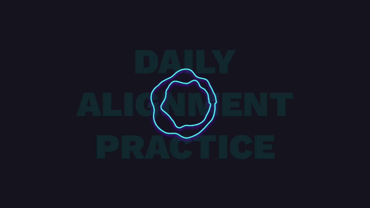 Daily Alignment Practice - Full Guided Session