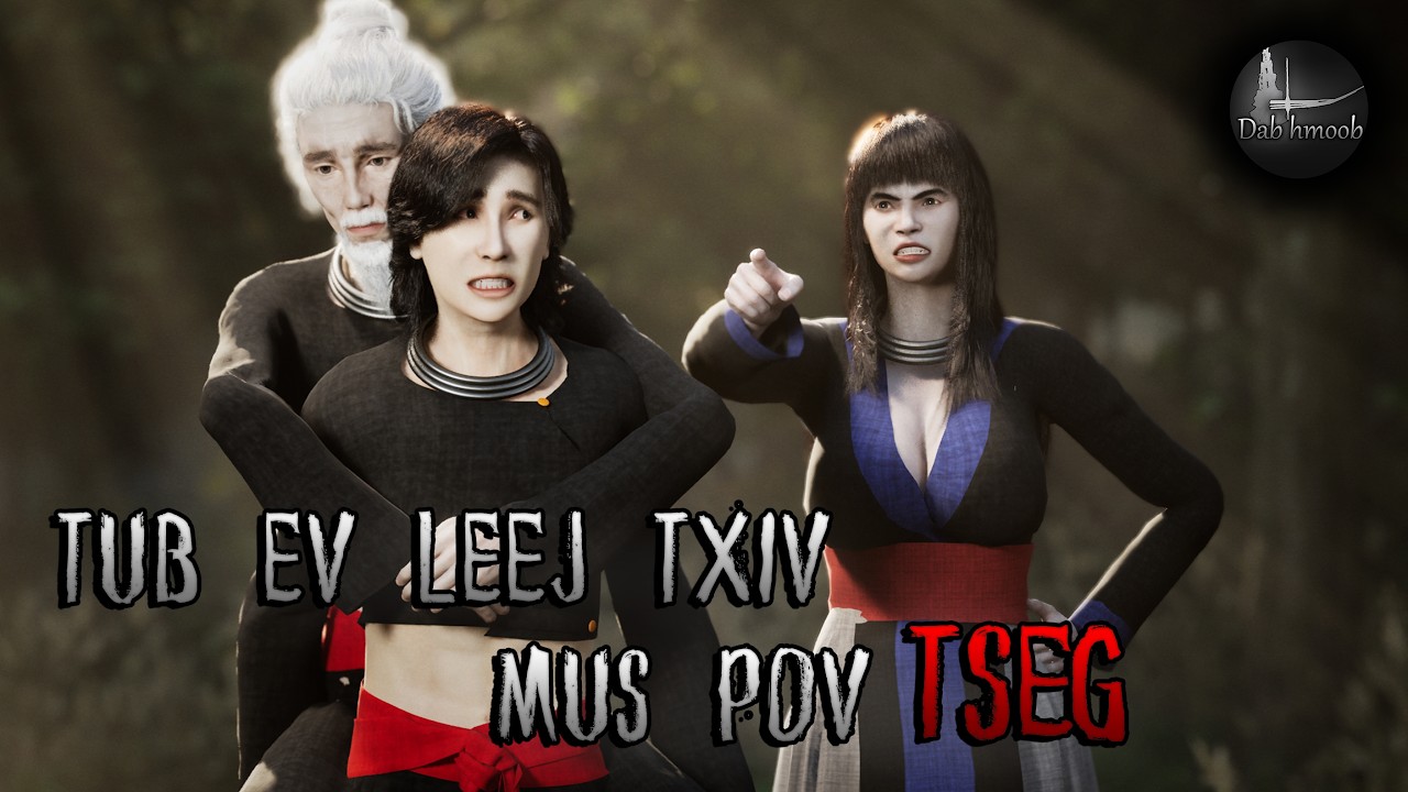 Tub ev leej txiv mus pov tseg (Sad Story) | Dab hmoob