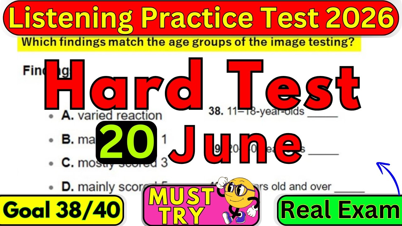 HARD 20 JUNE 2026 IELTS LISTENING PRACTICE TEST 2026 WITH ANSWERS | HARD IELTS EXAM