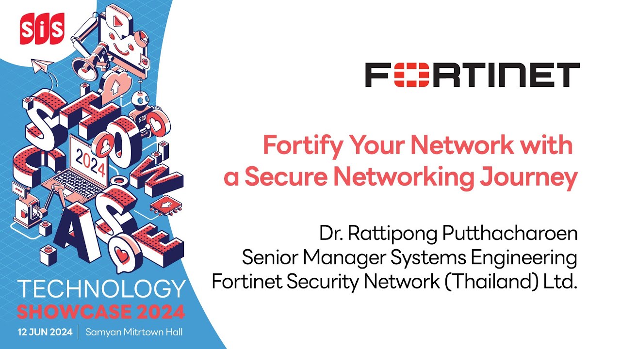Fortify Your Network with a Secure Networking Journey | SiS Technology Showcase 2024 [Bangkok]
