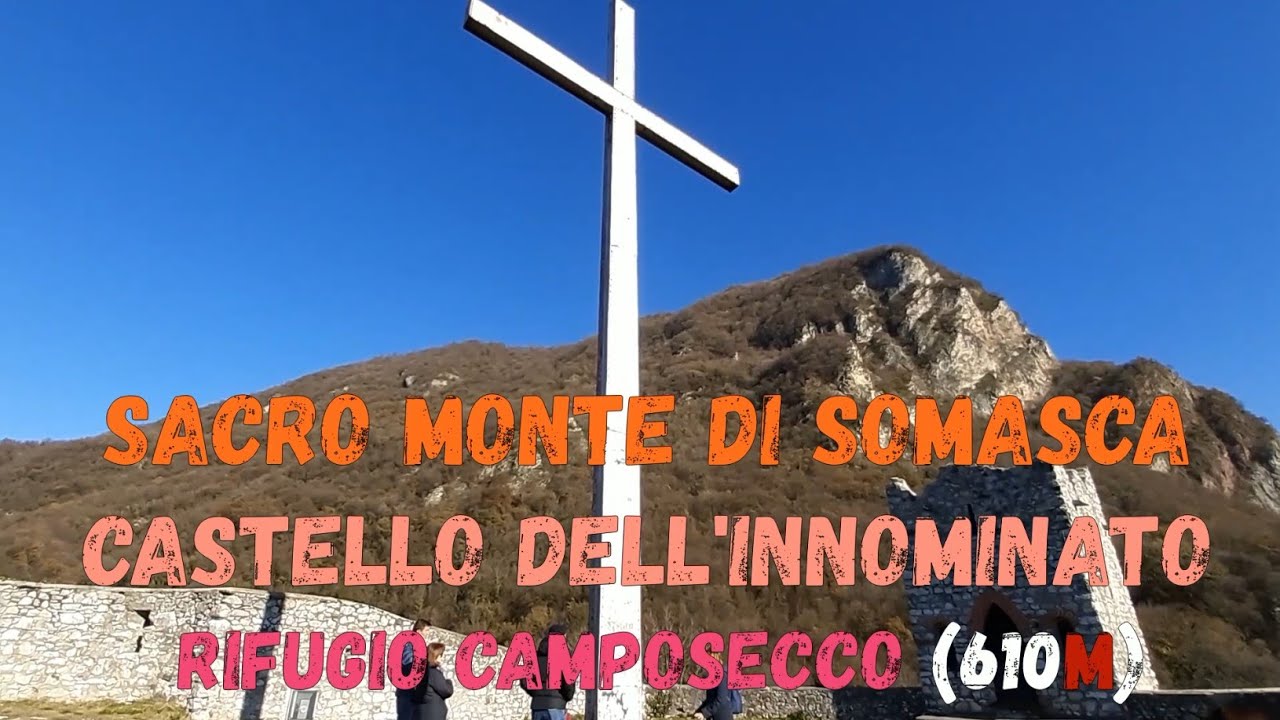 Sacro Monte di Somasca (382m) Castello dell'Innominato (420m) e (R65) Rifugio Camposecco (LC, 610m)