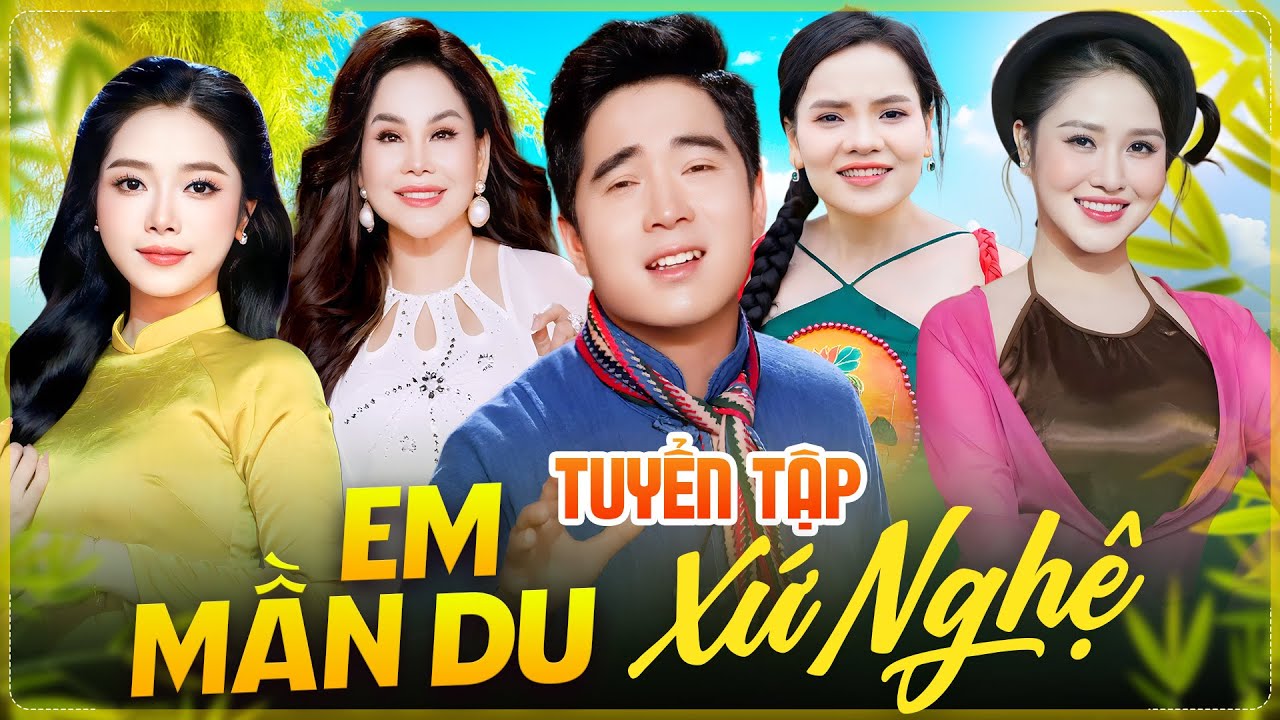 Tuyển Tập Em Mần Du Xứ Nghệ - A Páo - Dân Ca Xứ Nghệ Hay Nhất 2026