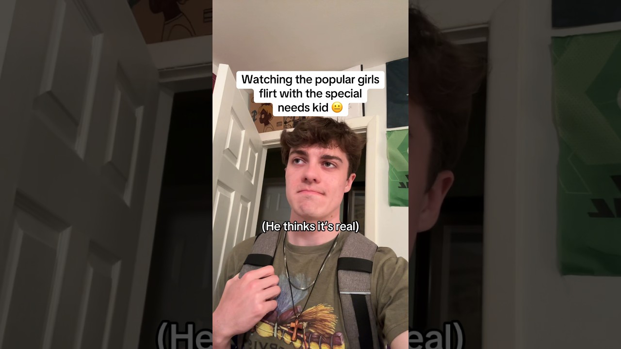 Watching the popular girls &ldquo;flirt&rdquo; with the special needs kid&hellip; 😐