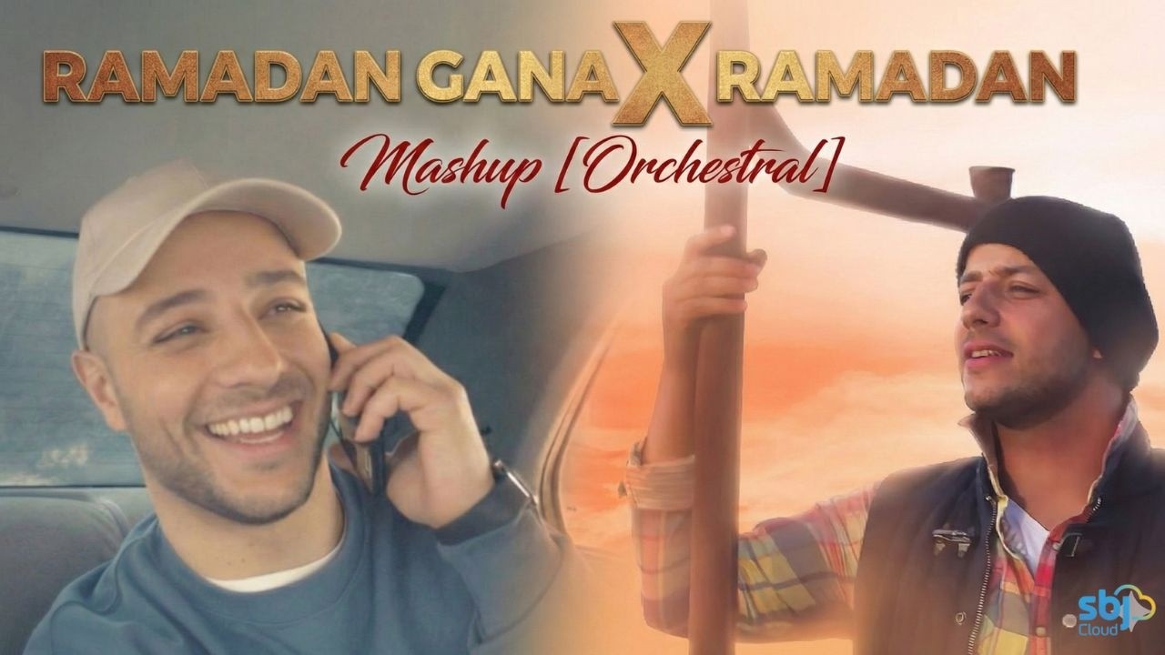 Ramadan Gana x Ramadan (Mashup) Orchestral - SBJ Cloud