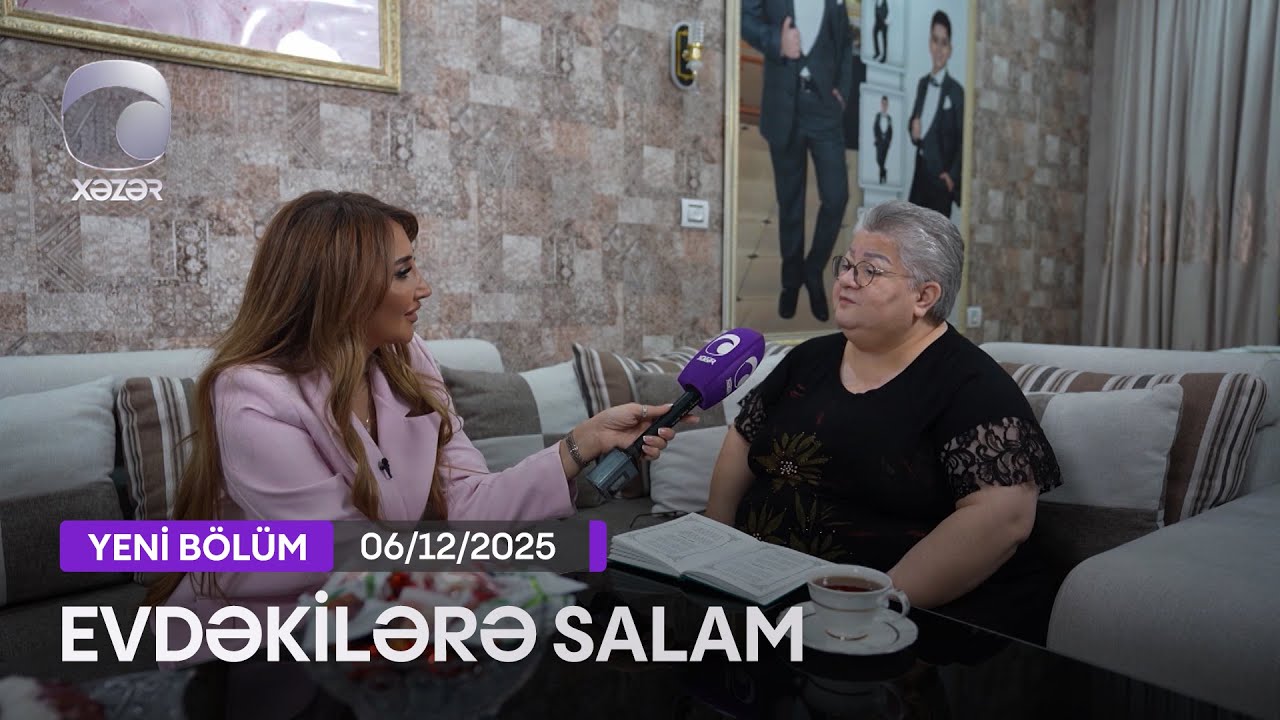 Evdəkilərə Salam - Könül Xasıyeva 06.12.2025