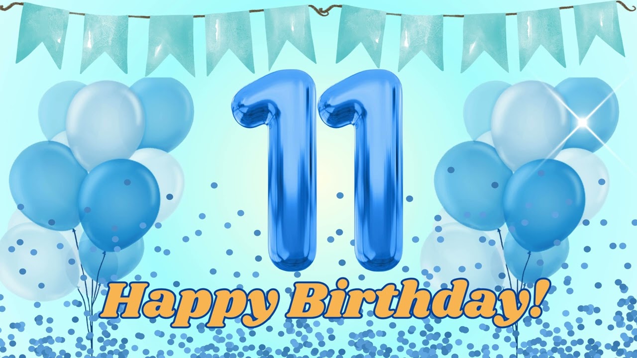 1 HOUR Happy 11th Birthday ONE hour loop background