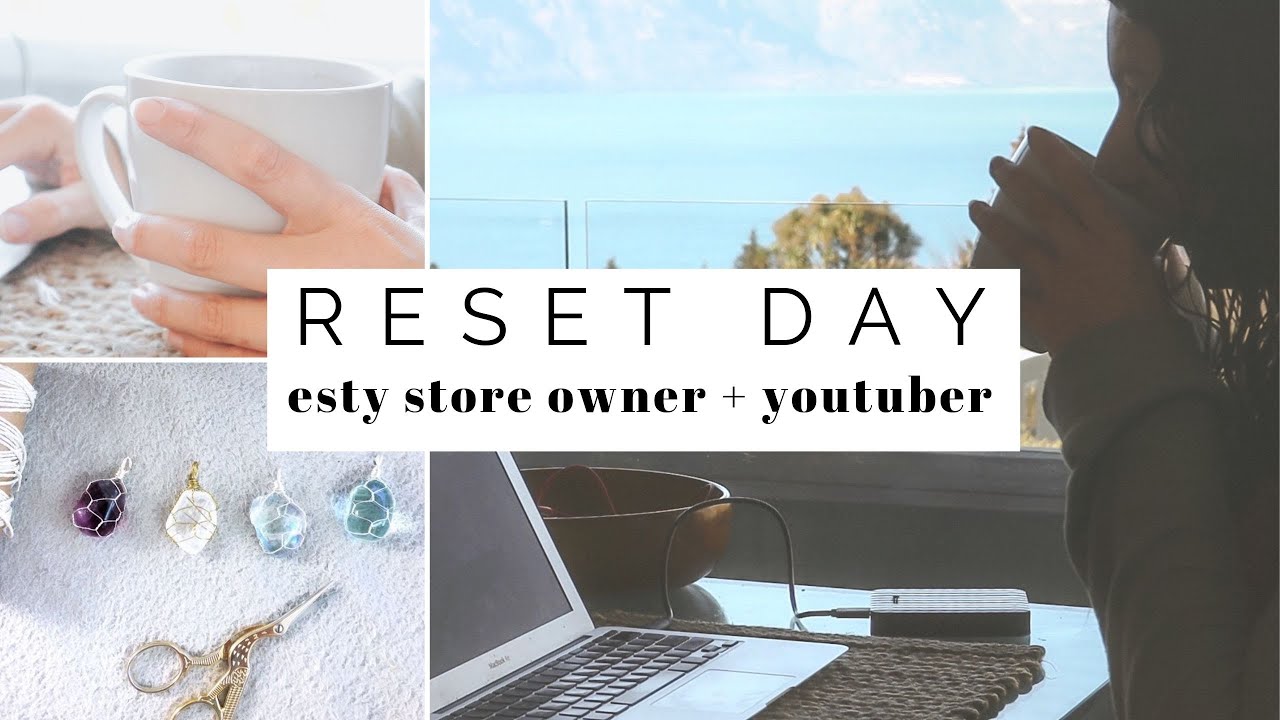 reset day ✧ day in the life + how to open a successful etsy store