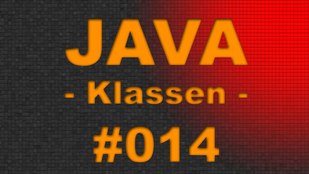 JAVA Tutorial #014 Klassen Teil 2 - Grundlagen - FULL HD [Video] - German | DE