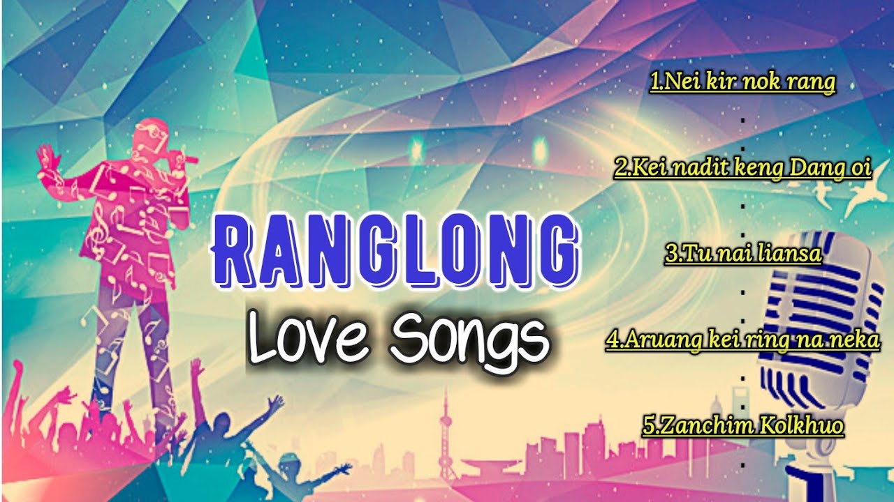 Ranglong Love Songs || Top 5 Love songs ||
