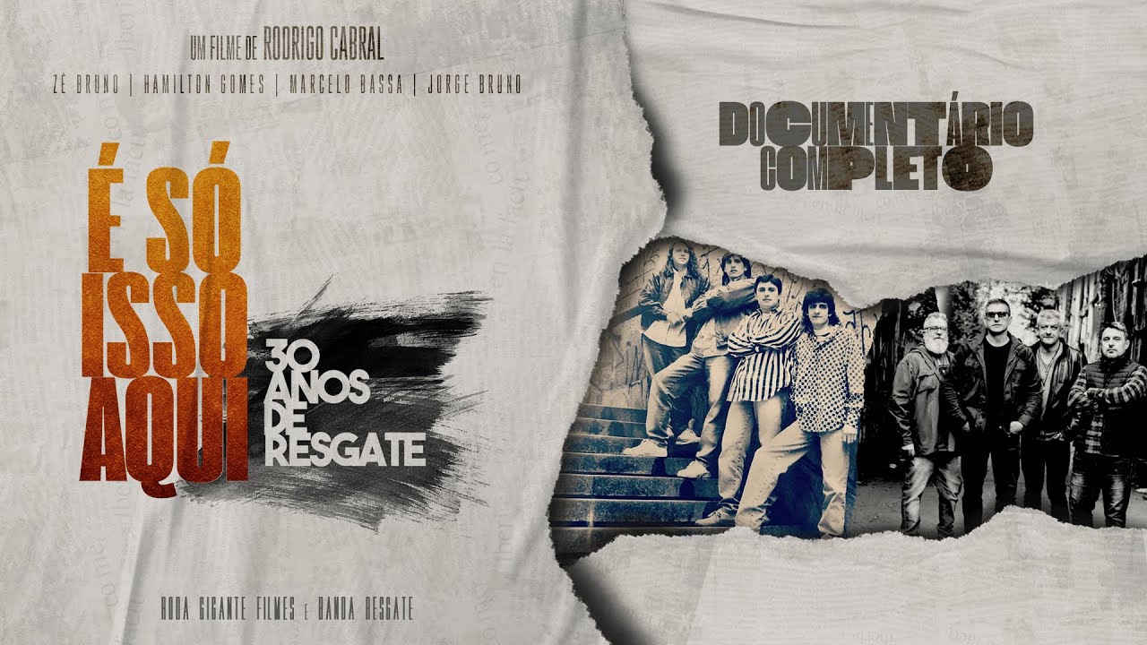 É SÓ ISSO AQUI - 30 anos de Resgate - DOCUMENTÁRIO COMPLETO