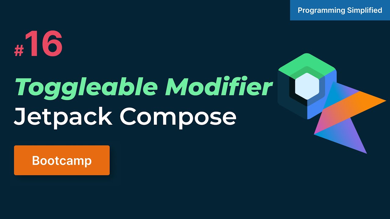 Toogleable Modifier in Jetpack compose | Bootcamp #16