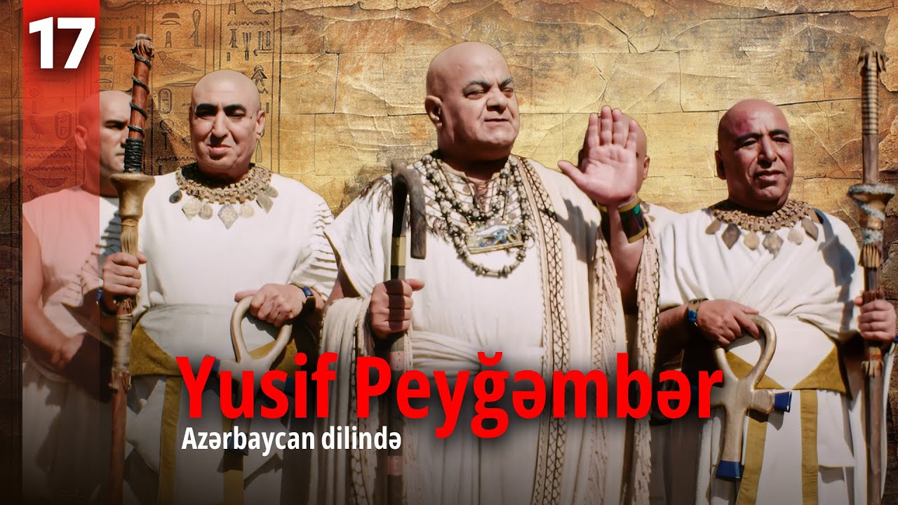 Yusif Peyğəmbər | 17-ci hissə | Azərbaycan dilində