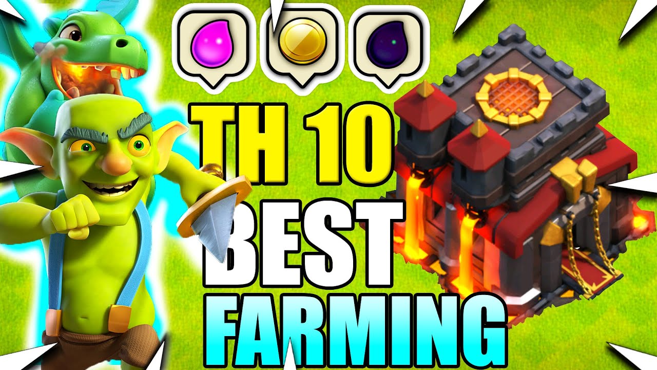 Best TH10 - Farming Attack Strategies to use in 2022