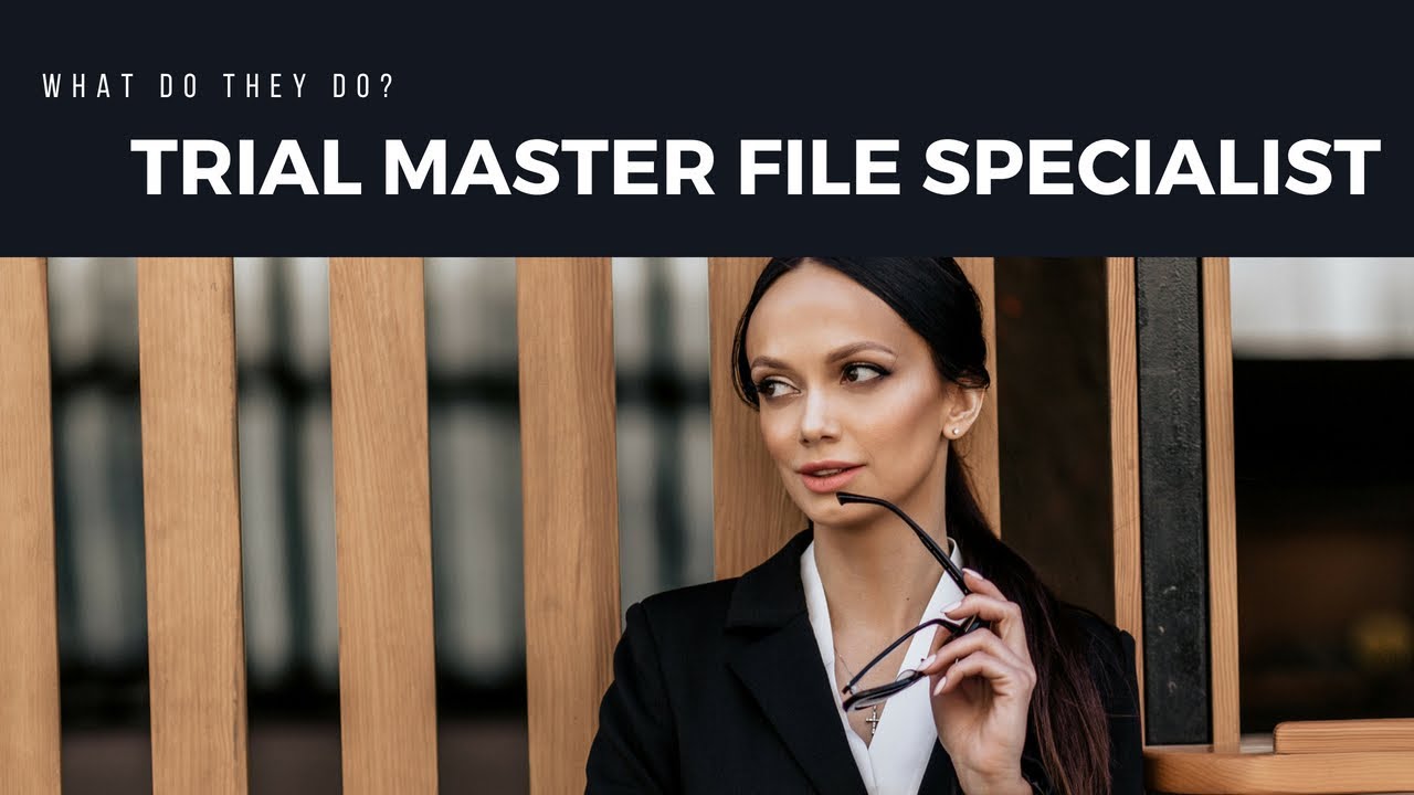 What is a Trial Master File (TMF) Specialist?