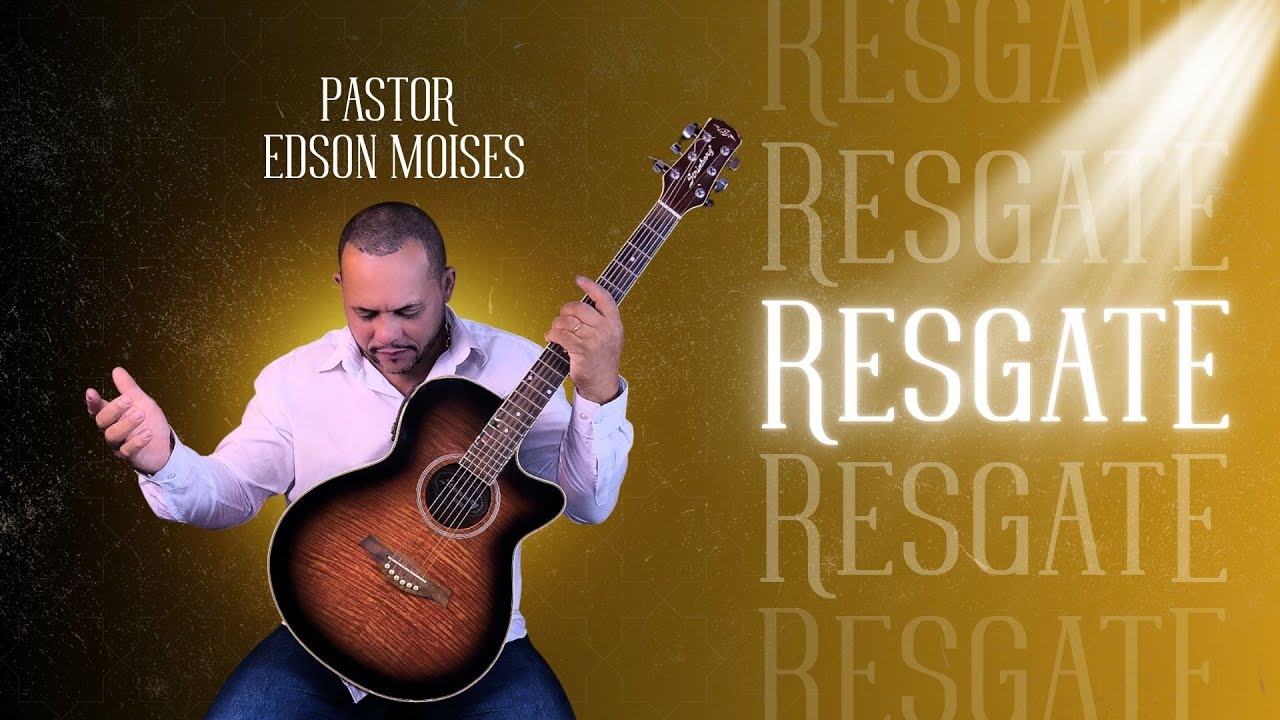 Resgate - Pastor Edson Moises (Videoclipe Oficial)