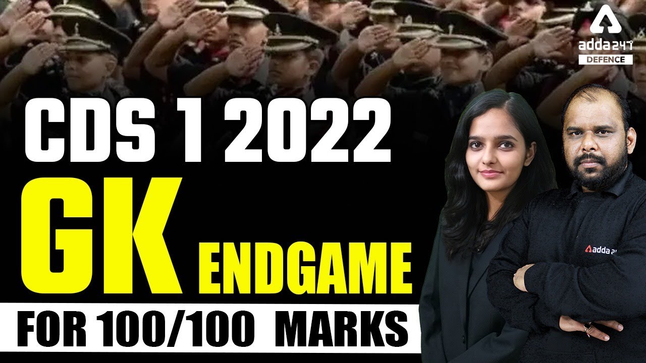 CDS 1 2022 | CDS GK Preparation | Endgame For 100/100 Marks