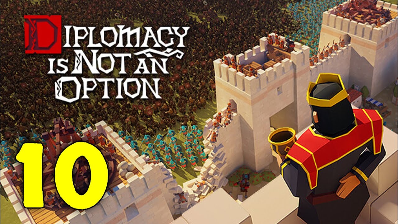Diplomacy is Not an Option Walkthrough Part 10 - Construction Of The Century | For The King