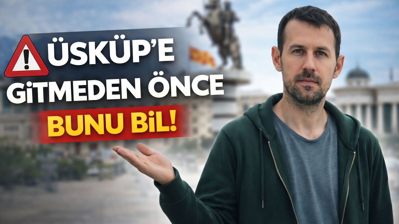 Üsküp’e Bunları Bilmeden Gelme | Makedonya Seyahat Rehberi
