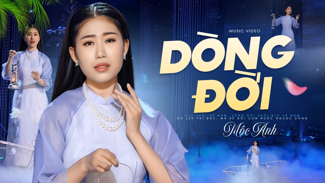 Dòng Đời - Mộc Anh | Mê Mẩn Với Giọng Hát Trữ Tình Siêu Hay Siêu Ngọt... Official MV