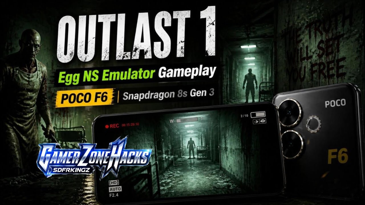 Outlast 1 Egg NS Emulator Gameplay POCO F6 Snapdragon 8s Gen 3