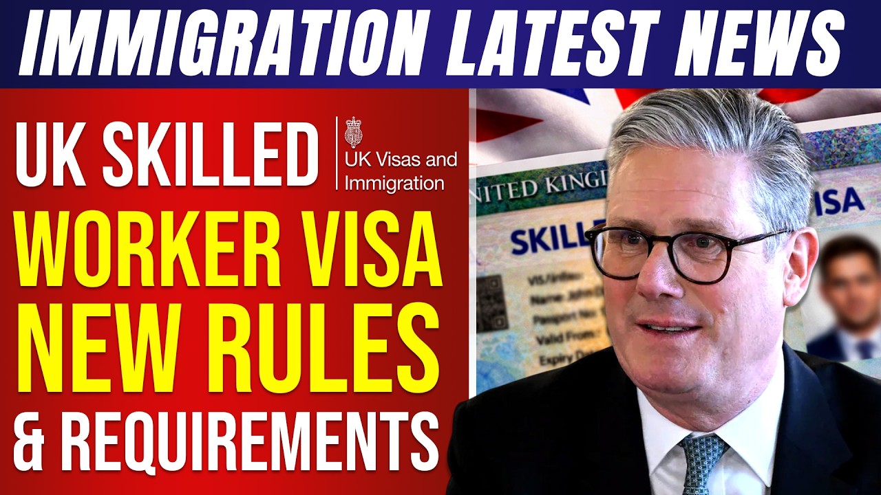 UK Skilled Worker Visa 2026: New Rules & Requirements, Salary & Eligibility  | UK Immigration