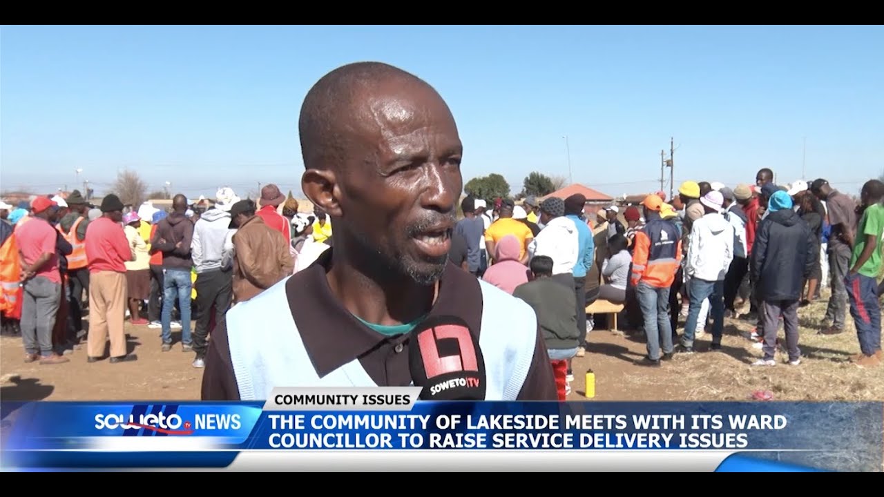 SOWETO TV NEWS | LAKESIDE COMMUNITY MEETS WITH ITS WARD COUNCILLOR TO RAISE SERVICE DELIVERY ISSUES