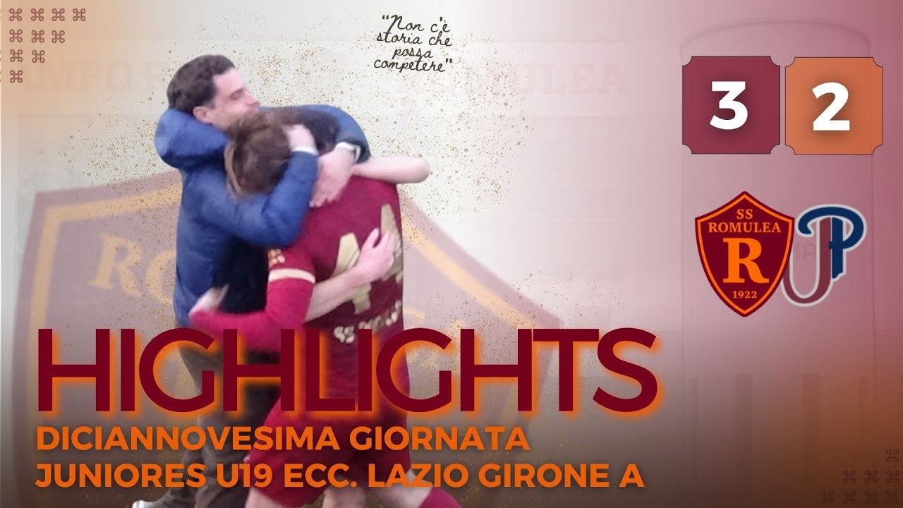Romulea - UniPomezia | GOAL e HIGHLIGHTS XIX giornata Juniores Under 19 Ecc.