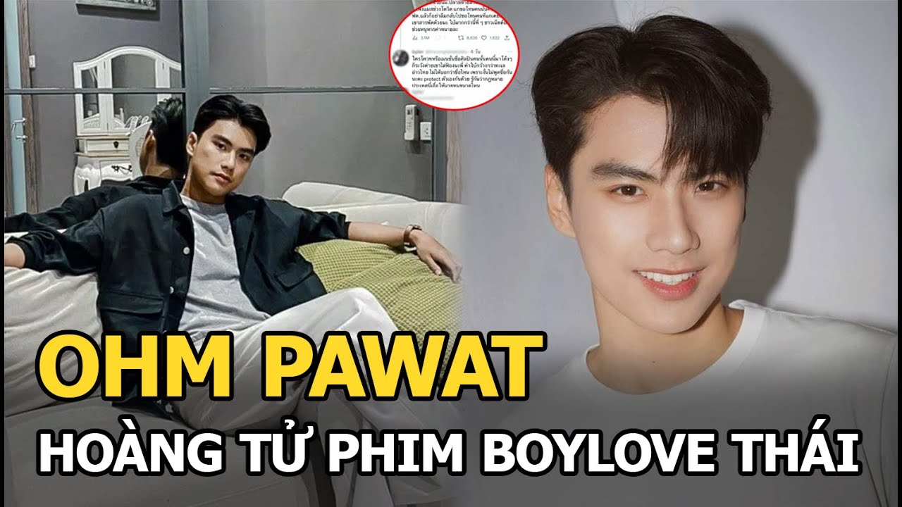 Ohm Pawat “Hoàng tử phim boylove Thái” nguy cơ bay màu sự nghiệp vì bị tố BLHĐ, bắt nạt bạn tự kỷ