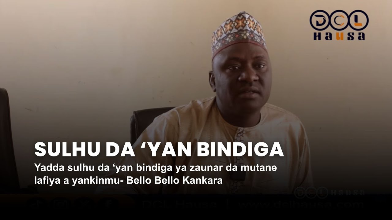 Yadda sulhu da ‘yan bindiga ya zaunar da mutane lafiya a yankinmu- Bello Bello Kankara 