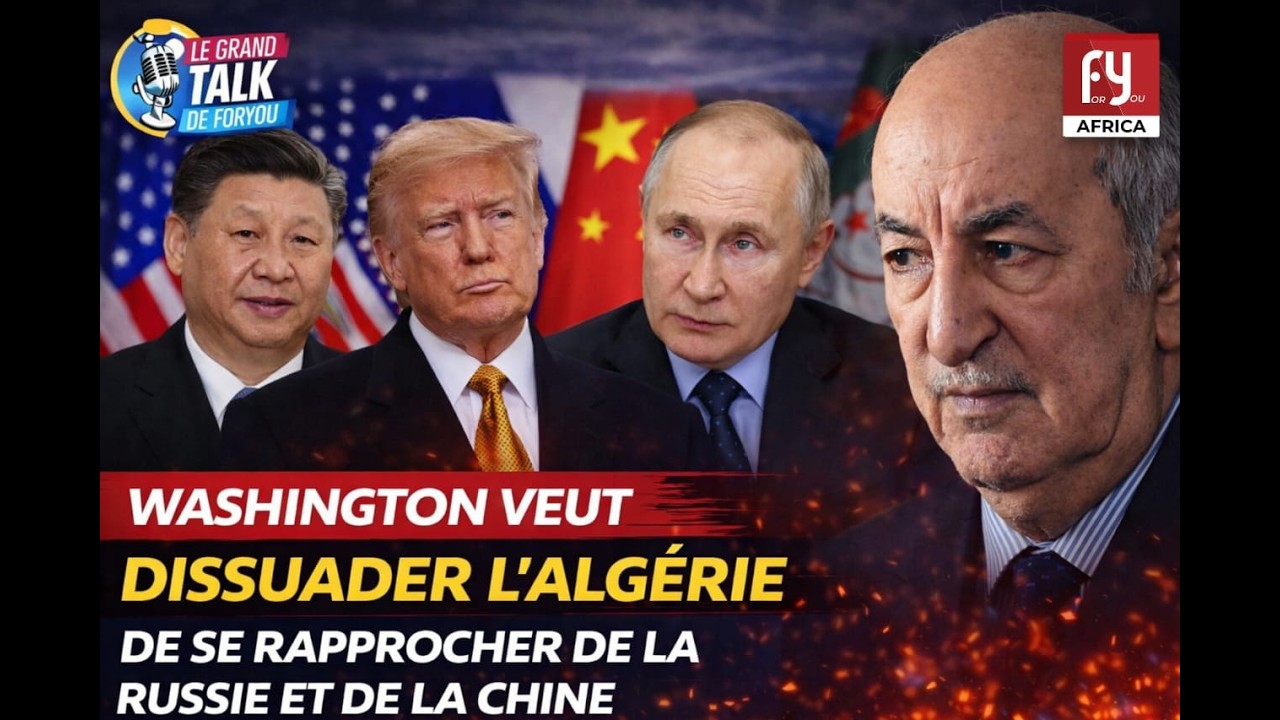 WASHINGTON VEUT DISSUADER L’ALGÉRIE DE SE RAPPROCHER DE LA RUSSIE ET DE LA CHINE