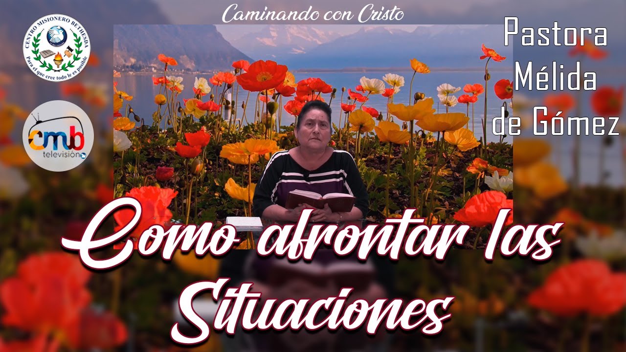 Como afrontar las situaciones - Caminando con Cristo