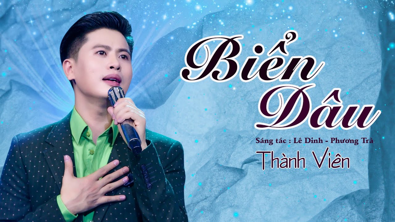 Biển Dâu - Thành Viên | 🔥🔥🔥 Ca Khúc Hay Quá
