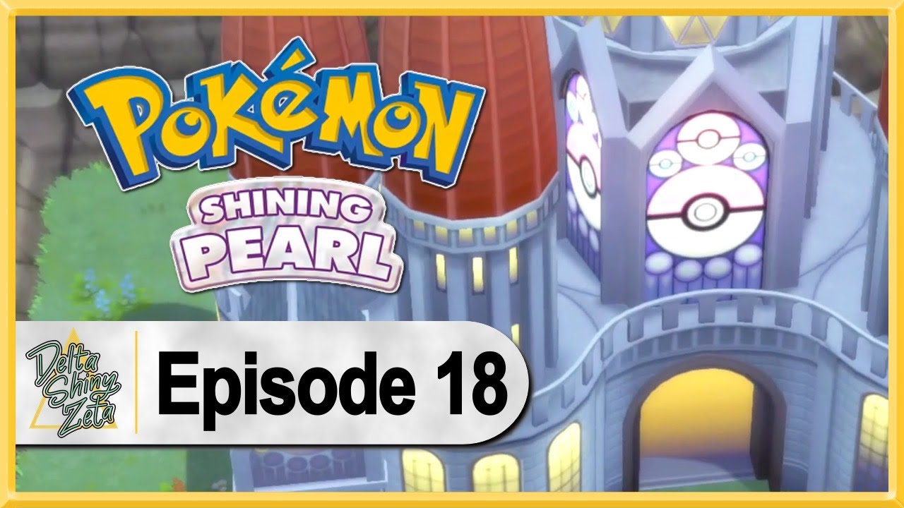 Pokemon Shining Pearl WALKTHROUGH PLAYTHROUGH LET'S PLAY GAMEPLAY - Part 18