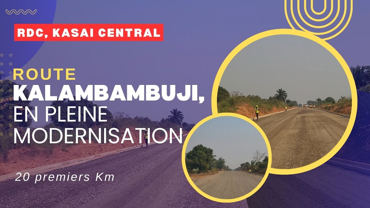 ROUTE KALAMBAMBUJI: 20 Premiers Km en Phase de Modernisation