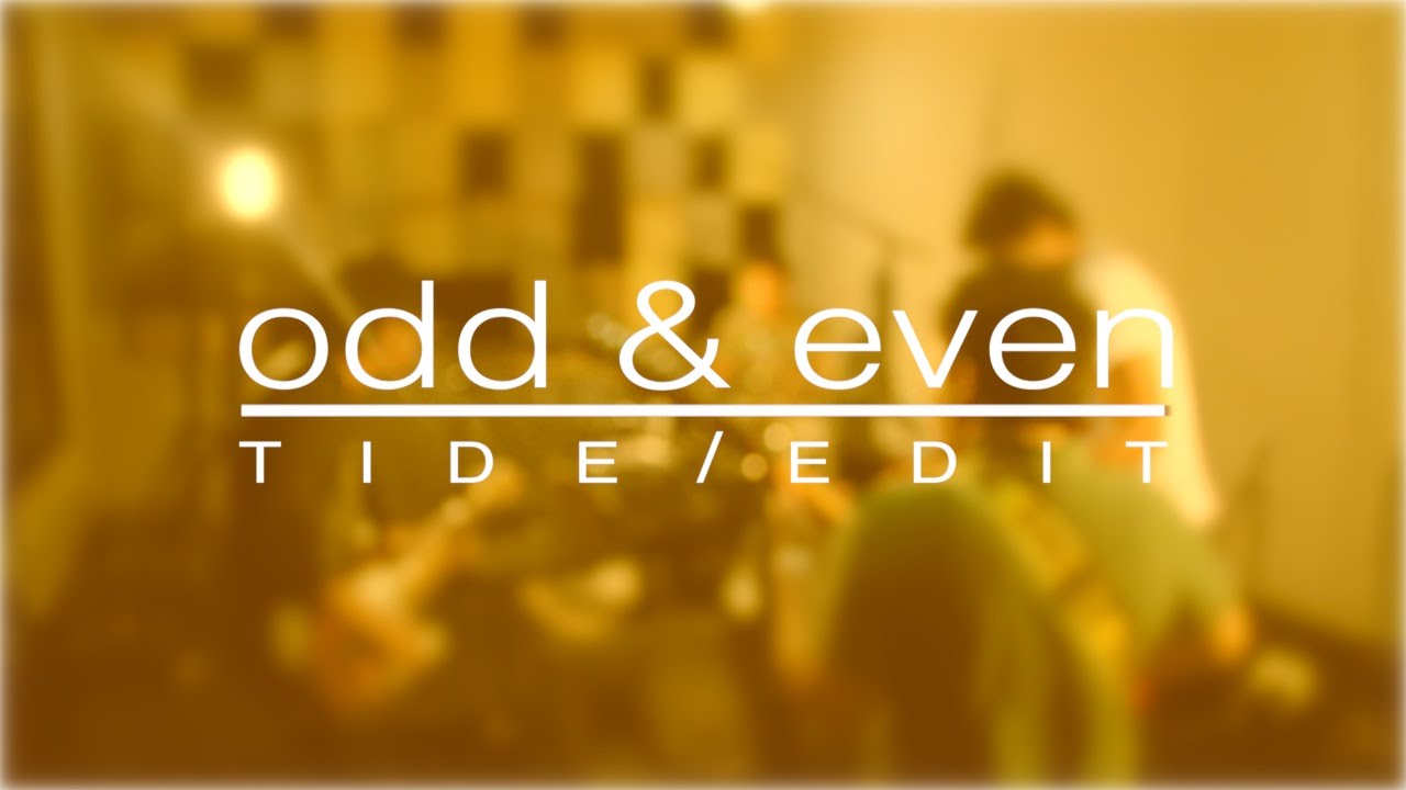 Pinoytuner Presents: tide/edit: Odd & Even