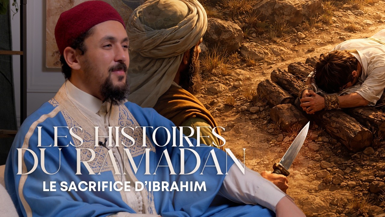 LE SACRIFICE D'IBRAHIM  - Histoires du Ramadan S4 E6