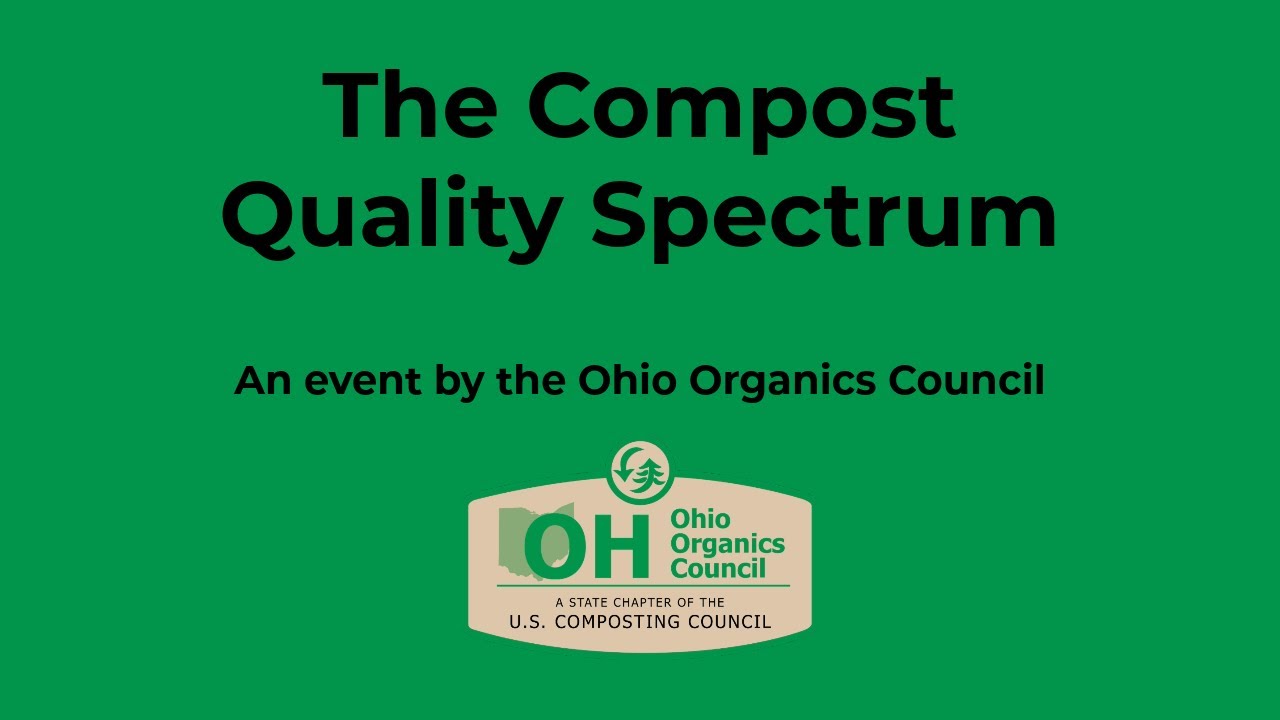 The Compost Quality Spectrum - A Deep Dive into Compost Research | Ohio Organics Council