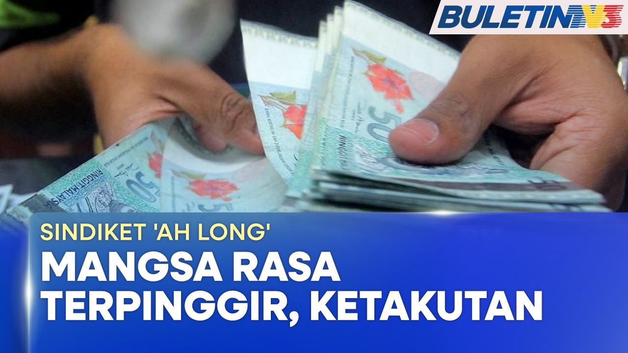 SINDIKET 'AH LONG' | Jalan Keluar Buat Mangsa Tersepit, Ikut Perundangan (BU)