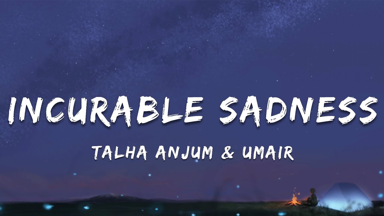 Incurable Sadness - Talha Anjum & Umair | Lyrical Video | My Terrible Mind (Album) | ta editor