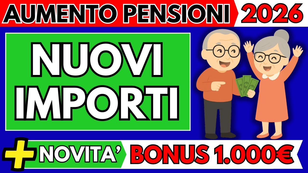 ✅Aumento Pensioni 2026 👉 Nuovi Importi + Novit&agrave; Bonus 1.000 Euro!