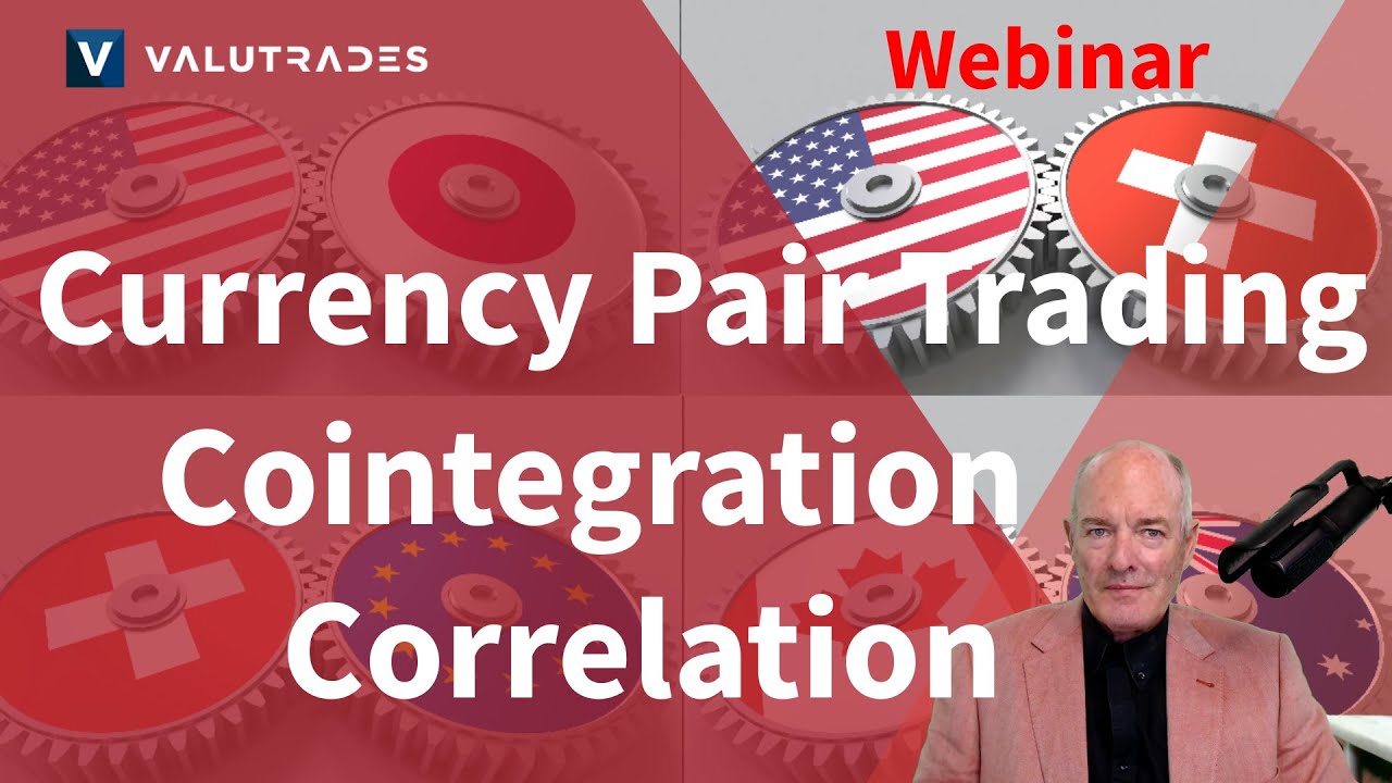 Webinar Cointegration, Correlation, and Currency Pair Trading Strategy