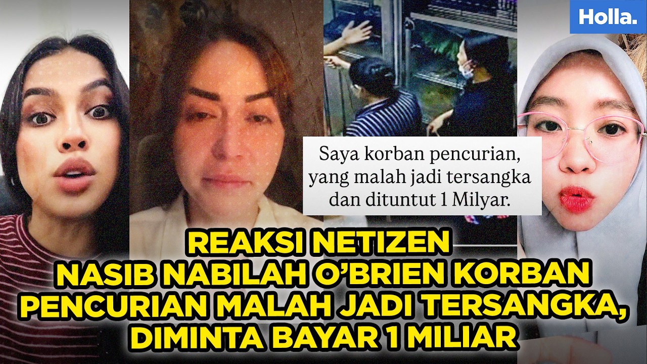 Reaksi Netizen Nasib Nabilah O’Brien Korban Pencurian Ditetapkan Jadi Tersangka, Diminta Bayar 1 M